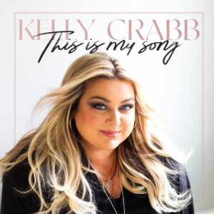 This Is My Song CD - Kelly Crabb